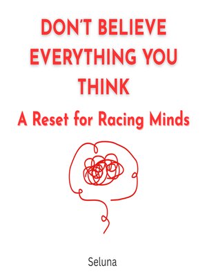 cover image of Don't Believe Everything You Think